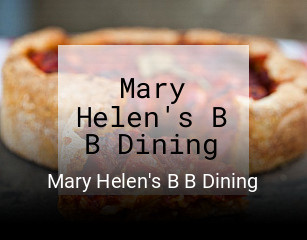 Mary Helen's B B Dining reservation